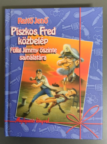 Piszkos Fred k�zbel�p F�lig Jimmy �szinte sajn�lat�ra