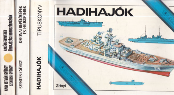 3 db. T�pusk�nyv: Hadihaj�k + Katonai rep�l�g�pek �s helikopterek + Rak�tafegyverek - �rhaj�z�si hordoz�rak�t�k