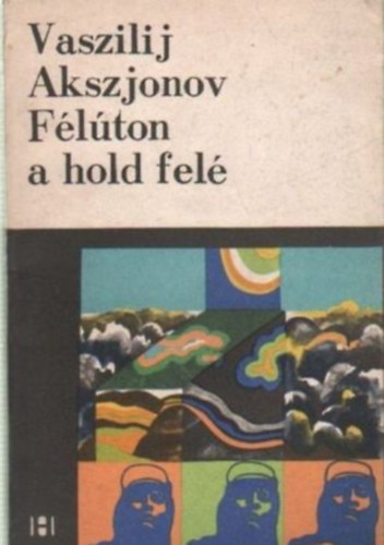 Vaszilij Akszjonov - Flton a hold fel