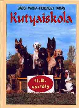 Gcsi Mrta-Ferenczy Tams - Kutyaiskola