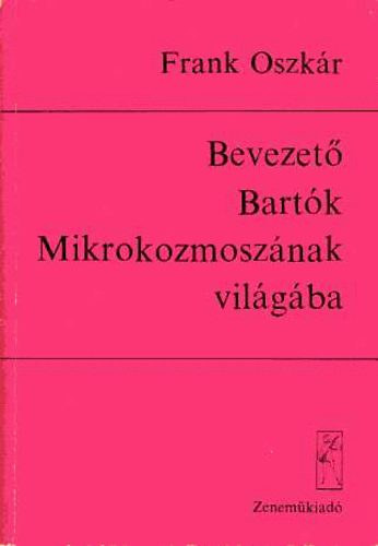 Bevezet� Bart�k Mikrokozmosz�nak vil�g�ba