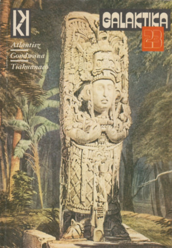 Galaktika 23. Atlantisz - Gondwana - Tiahuanaco