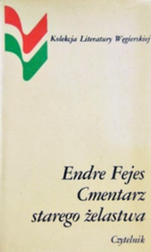 Fejes Endre - Cmentarz starego �elastwa - Rozsdatemet�