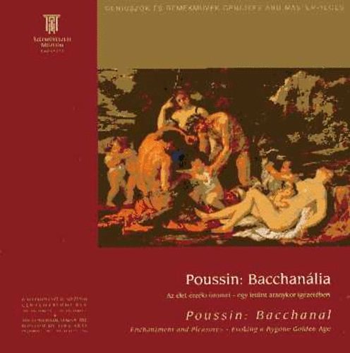Poussin: Bacchanlia (Az let rzki rmei - egy letnt aranykor igzetben)