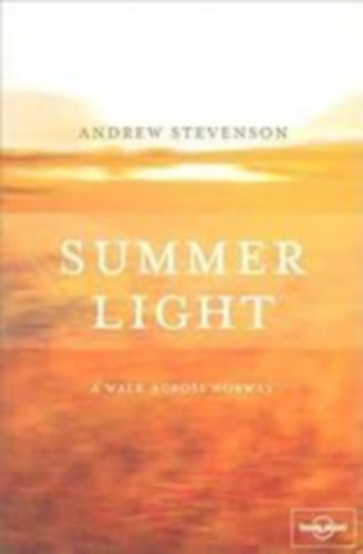 Summer Light: A Walk Across Norway by Andrew Stevenson (Norvégia)