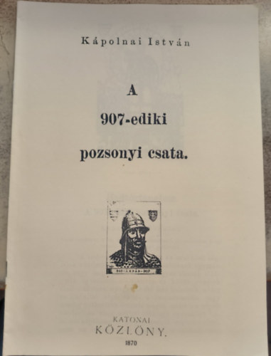 A 907-ediki pozsonyi csata (reprint)