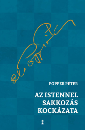 Az Istennel sakkoz�s kock�zata