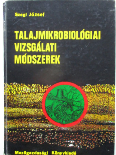 Talajmikrobiol�giai vizsg�lati m�dszerek