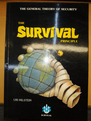 The Survival Principle - The General Theory of Security (Survival)