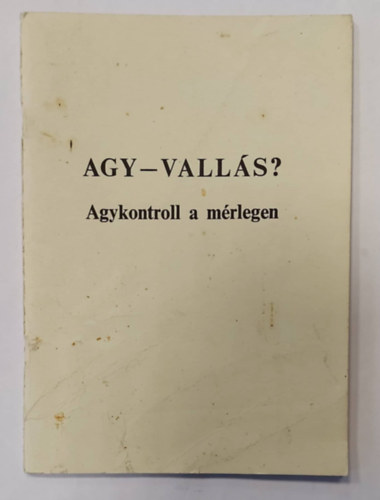Agy - valls (Agykontroll a mrlegen)