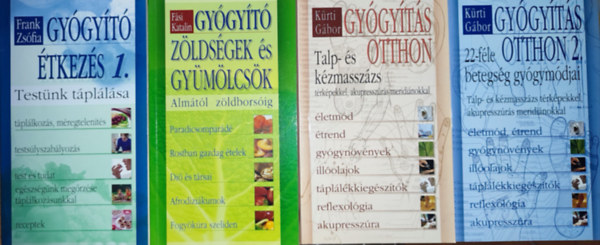 4db otthoni gygymdokkal, egszsges letmddal kapcsolatos knyv - Krti Gbor-Gygyts otthon 1-2., Fsi Katalin-Gygyt zldsgek s gymlcsk, Frank Zsfia-Gygyt tkezs 1.