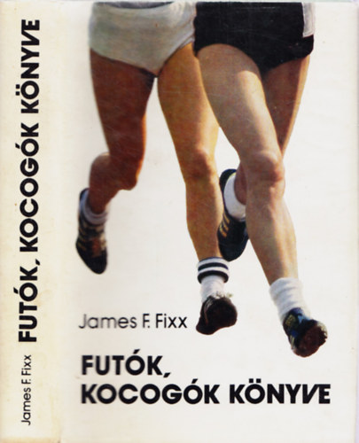 James F. Fixx - Futk, kocogk knyve
