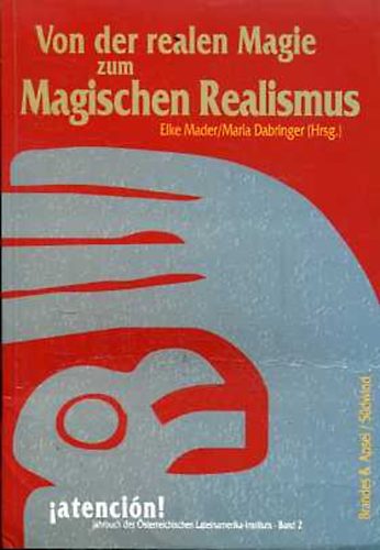 Elke Mader; Maria Dabringer - Von der realen Magie zum Magishcen Realismus