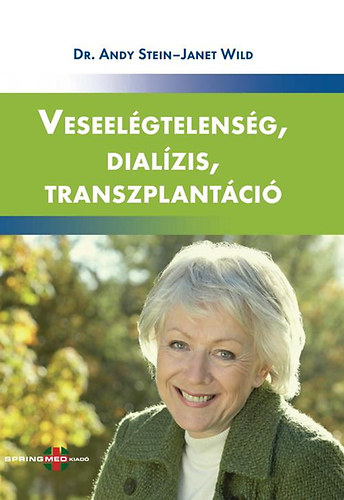 Janet Wild; Dr. Andy Stein - Veseelgtelensg, dialzis, transzplantci