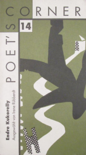 Irene Rbberdt  (Ausg.) - Endre Kukorelly Poet's Corner 14
