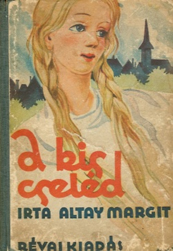 Altay Margit - A kis cseld