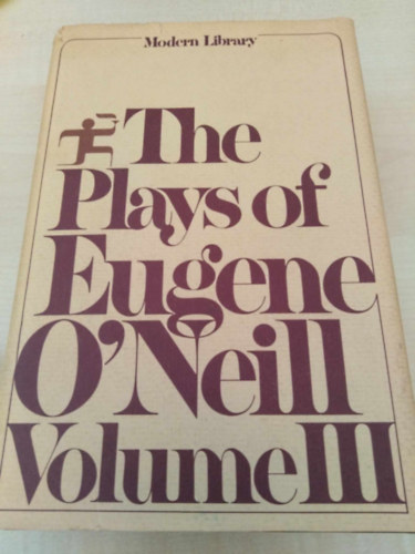 Eugene O'Neil - The Plays of Eugene O'neil I-III