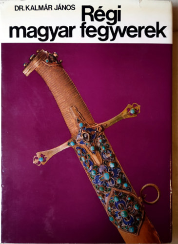 R�gi magyar fegyverek