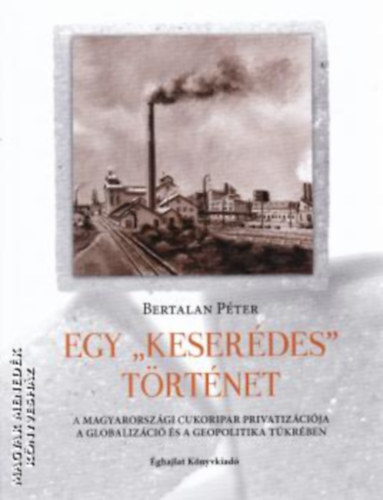 Bertalan Pter - Egy ,,keserdes" trtnet