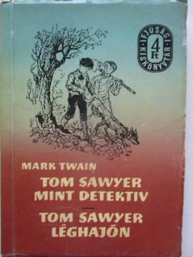 Mark Twain - Tom Sawyer mint detekt�v - Tom Sawyer l�ghaj�n