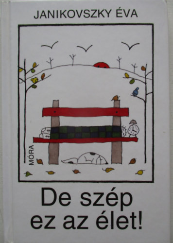 Janikovszky Éva - De szép az élet!