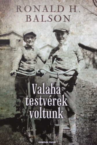 Ronald H. Balson - Valaha testvrek voltunk