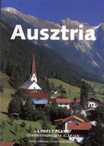 Ausztria ( A Lonely Planet tiknyvsorozata alapjn ) Vista Knyvek