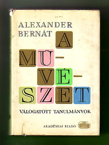 Alexander Bernt - A mvszet  Vlogatott tanulmnyok