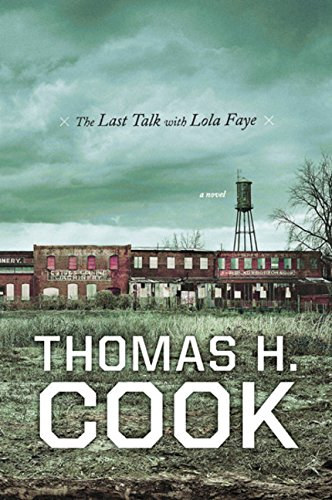 Thomas H. Cook - The Last Talk with Lola Faye