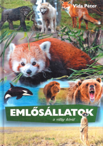 Vida Péter - Emlősállatok a világ körül