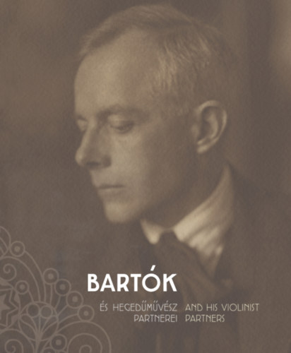 Bartk s hegedmvsz partnerei - Bartk and His Violinist Partners