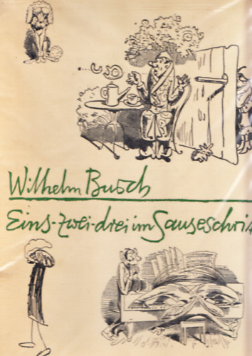 Wilhelm Busch - Eins-zwei-drei im Sauseschritt