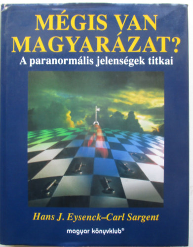Mgis van magyarzat?- A paranormlis jelensgek titkai