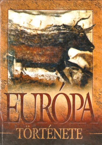 Eurpa trtnete - A kezdetektl napjainkig