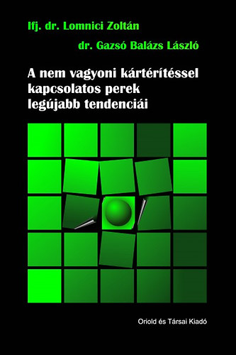 A nem vagyoni krtrtssel kapcsolatos perek legjabb tendencii