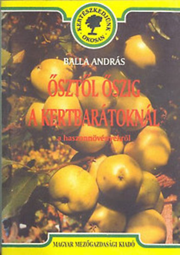 �szt�l �szig a kertbar�tokn�l - a haszonn�v�nyekr�l