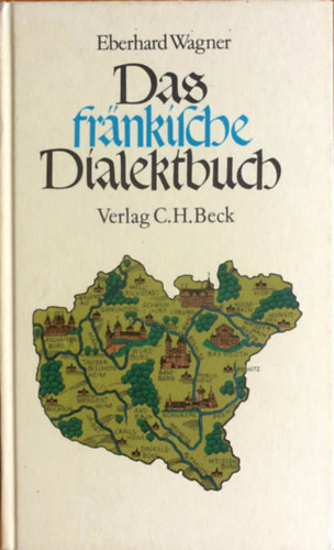 Eberhard Wagner - Das fr�nkische Dialektbuch