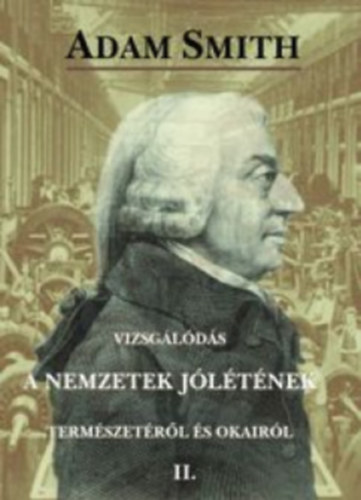 Vizsglds a nemzetek jltnek termszetrl s okairl I-II.