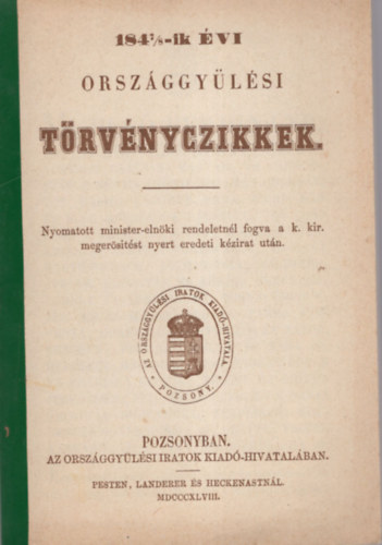 Kllay Istvn , Kollin Ferenc Bed Gyrgy (szerk.) - 184 7/8-ik vi orszggylsi trvnyczikkek - Hasonms kiads