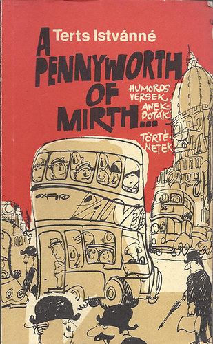 A pennyworth of mirth...-Humoros versek, anekdotk, trtnetek