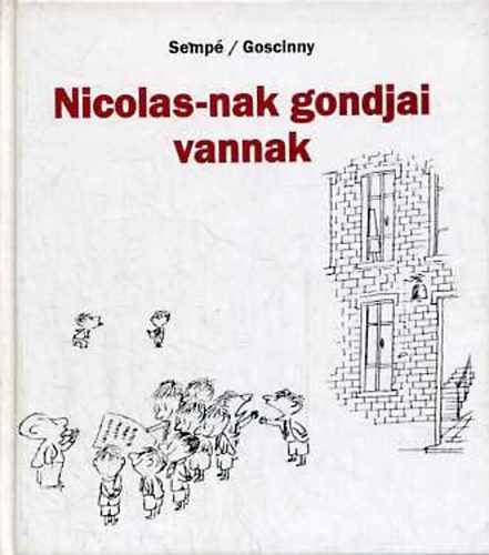 Nicolas-nak gondjai vannak