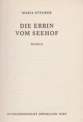 Maria Steurer - Die Erbin vom Seehof