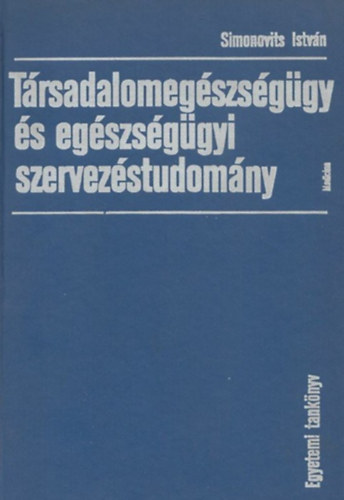 T�rsadalomeg�szs�g�gy �s eg�szs�g�gyi szervez�studom�ny