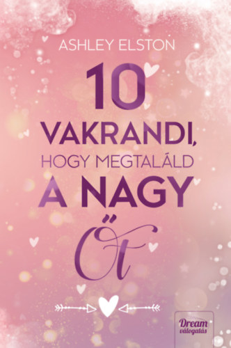 10 vakrandi, hogy megtalld a nagy t