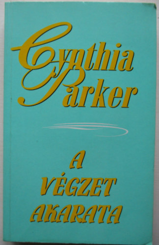 Cynthia Parker - A vgzet akarata