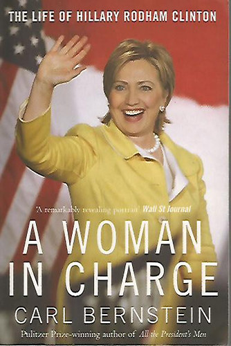 A Woman In Charge - The Life of Hillary Clinton