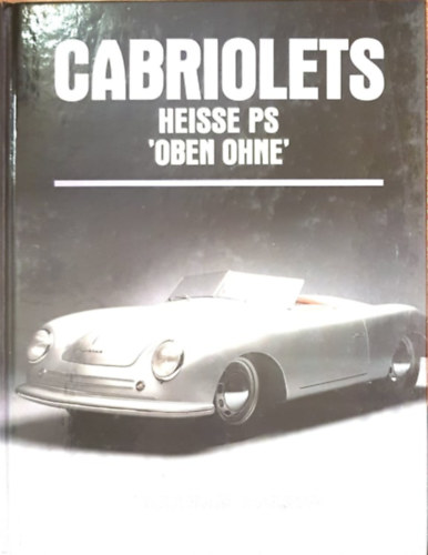 Cabriolets - Heisse PS 'Oben Ohne'
