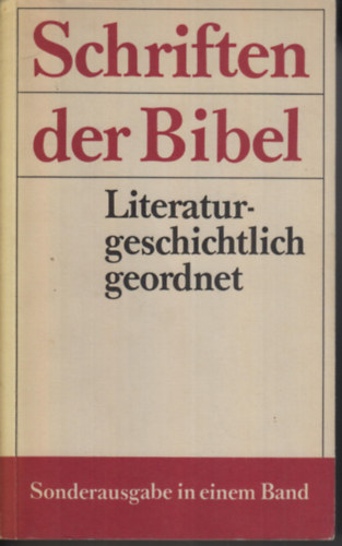 Schriften der Bibel - literaturgeschichtlich geordnet Band I-II. (egybektve)