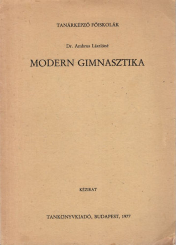 Ambrus Lszln Dr. - Modern gimnasztika