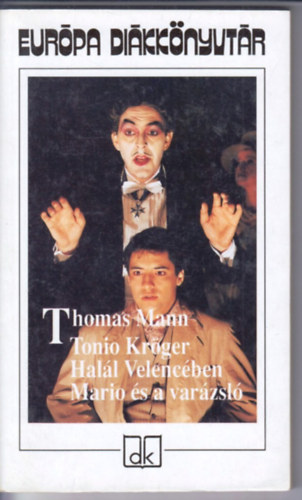Tonio Kr�ger - Hal�l Velenc�ben - Mario �s a var�zsl�